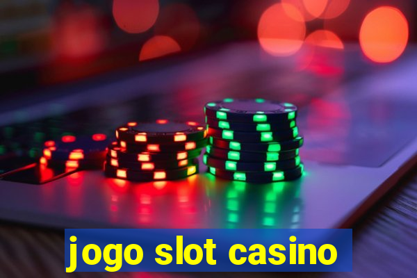 jogo slot casino