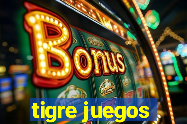 tigre juegos