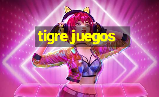 tigre juegos