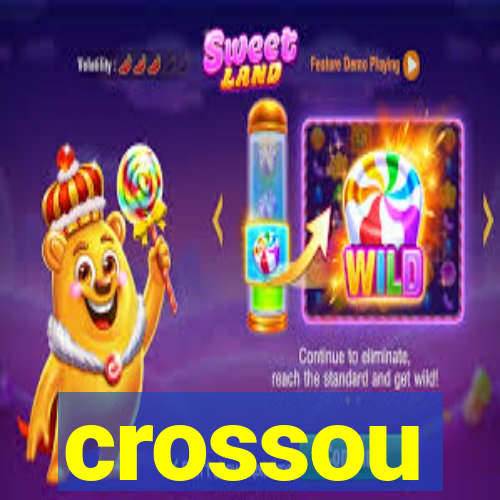 crossou