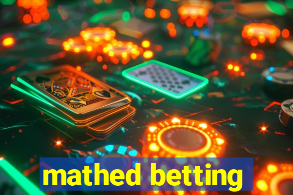 mathed betting