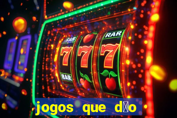 jogos que d茫o dinheiro real