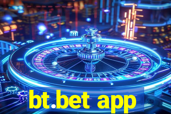 bt.bet app