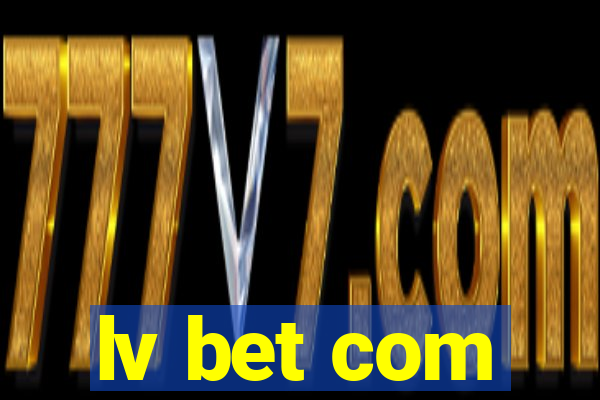 lv bet com