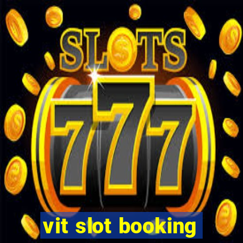 vit slot booking