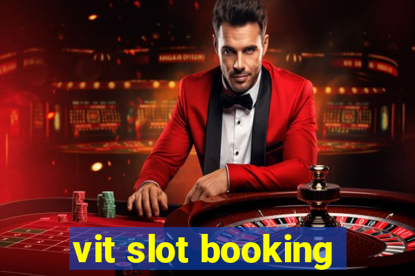 vit slot booking