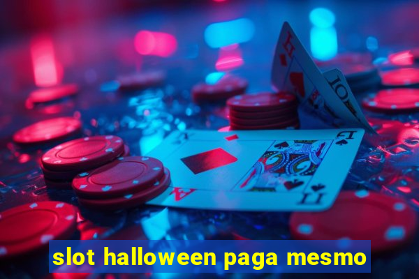 slot halloween paga mesmo