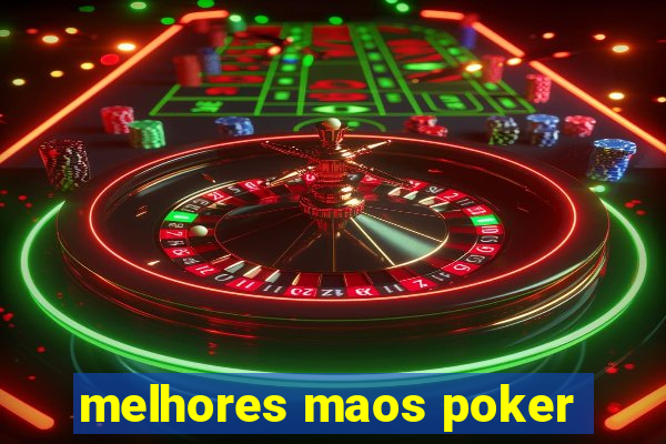 melhores maos poker