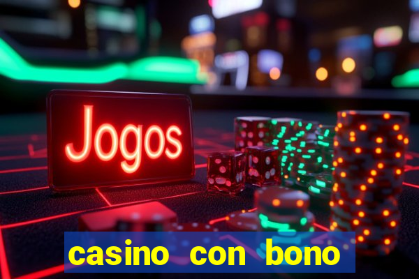 casino con bono sin deposito