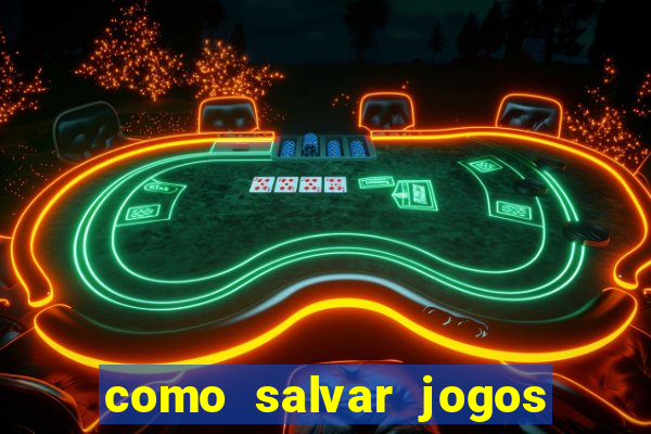 como salvar jogos na nuvem