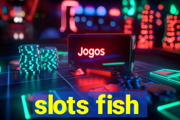 slots fish