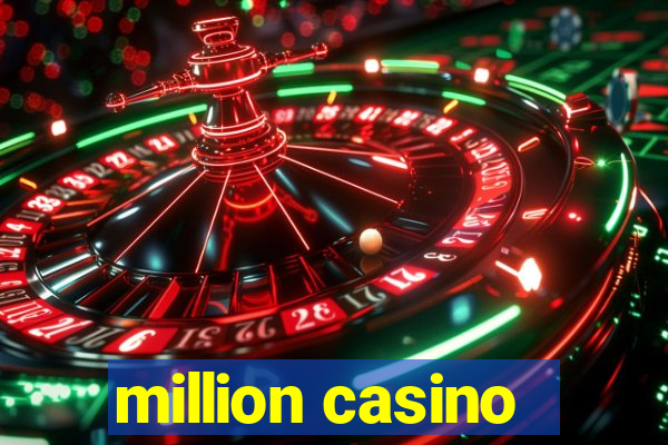 million casino