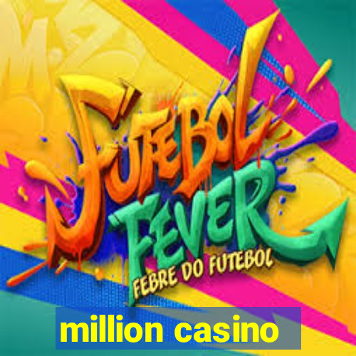 million casino