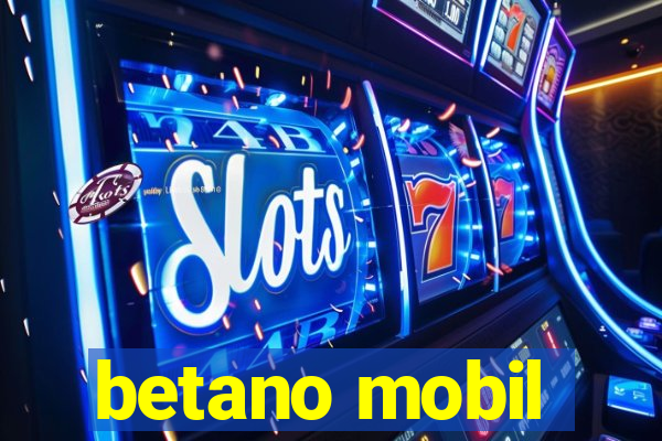 betano mobil