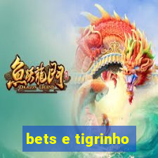 bets e tigrinho