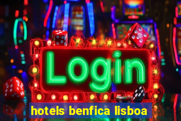 hotels benfica lisboa