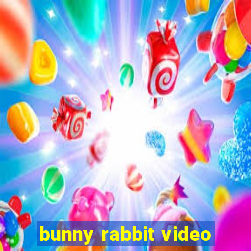 bunny rabbit video