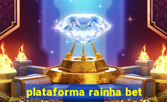 plataforma rainha bet