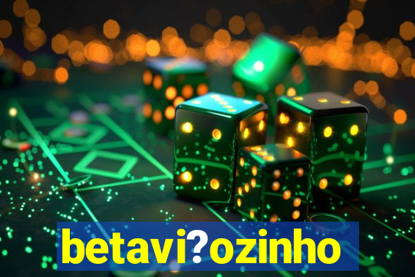 betavi?ozinho