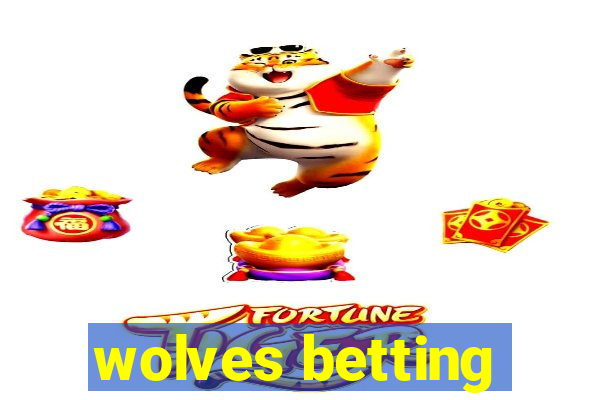 wolves betting