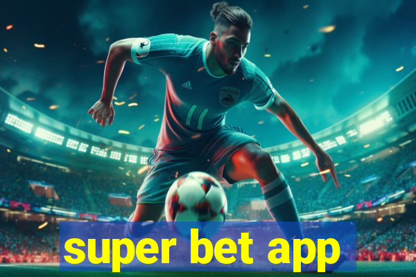 super bet app