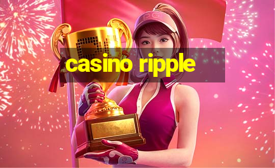 casino ripple