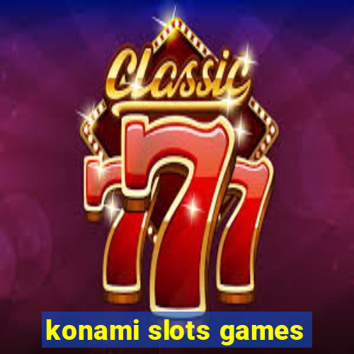 konami slots games