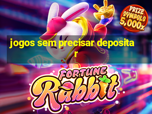 jogos sem precisar depositar