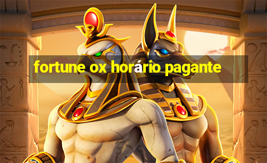 fortune ox horário pagante