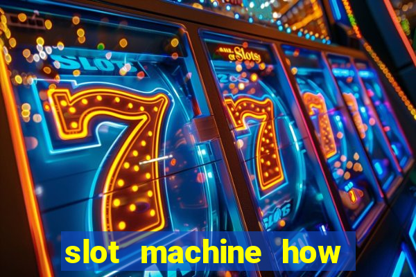 slot machine how it works