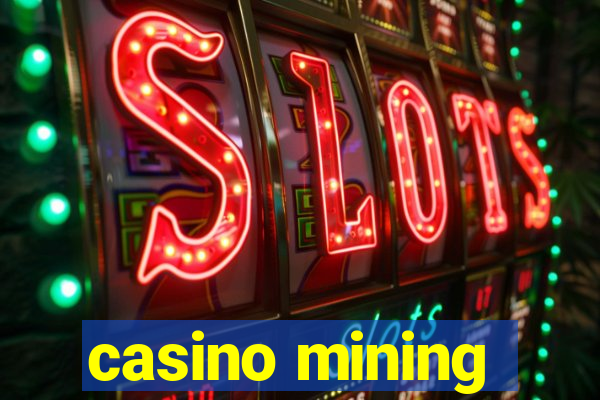 casino mining