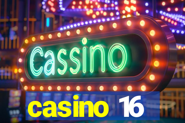 casino 16