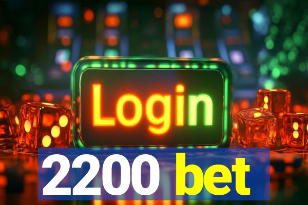 2200 bet