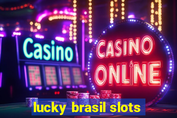 lucky brasil slots