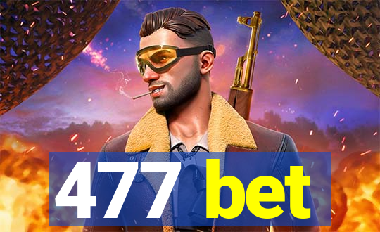 477 bet