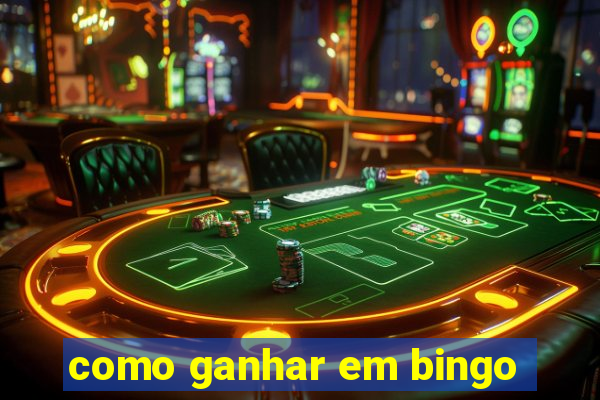 como ganhar em bingo