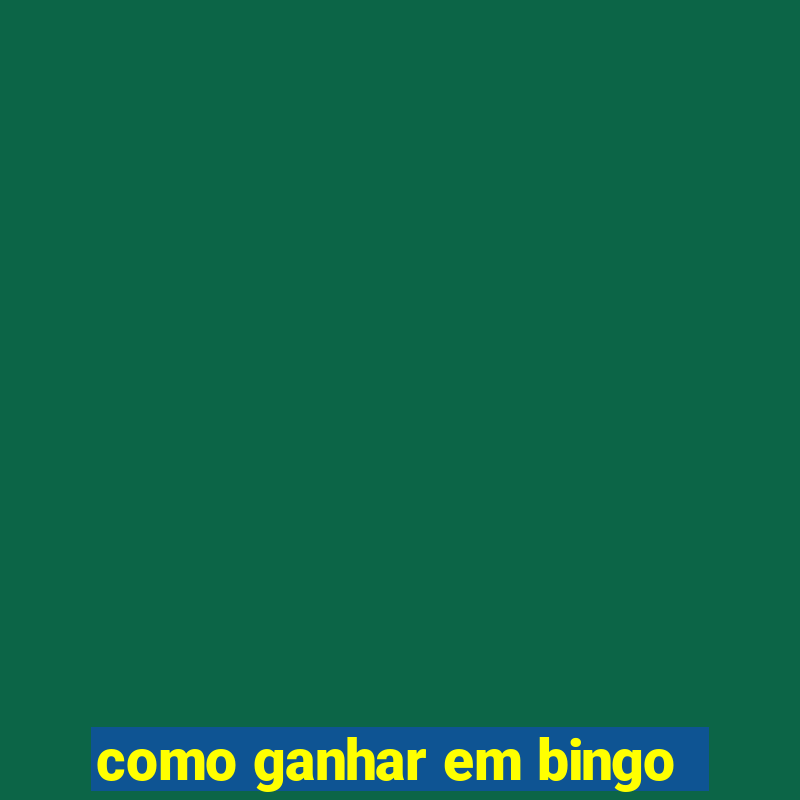 como ganhar em bingo