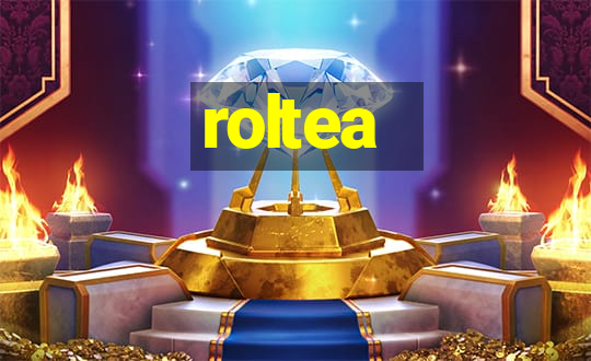 roltea