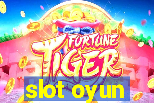 slot oyun