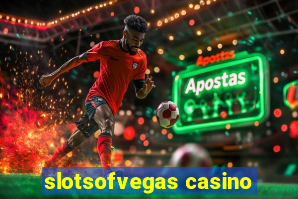 slotsofvegas casino