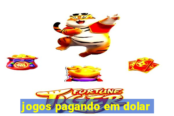 jogos pagando em dolar