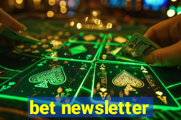 bet newsletter