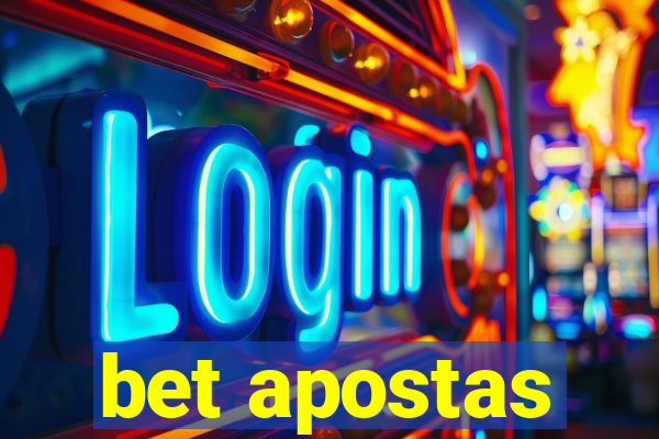 bet apostas