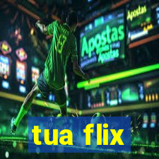 tua flix