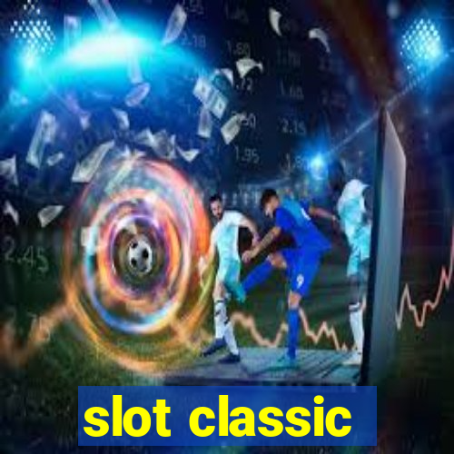 slot classic