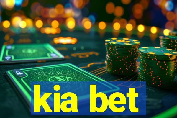 kia bet