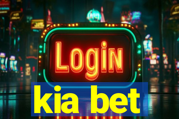 kia bet