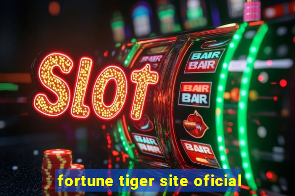 fortune tiger site oficial