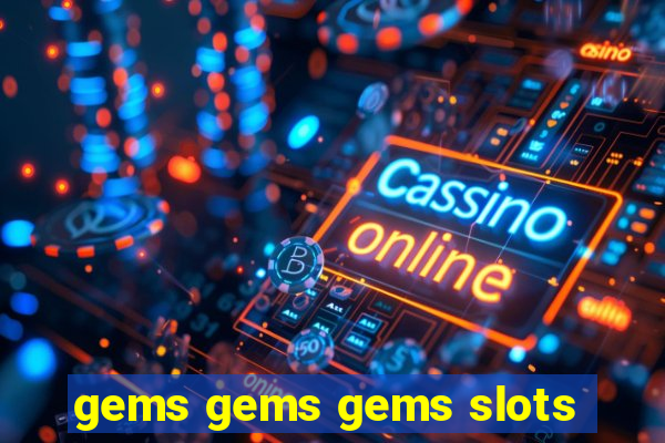 gems gems gems slots