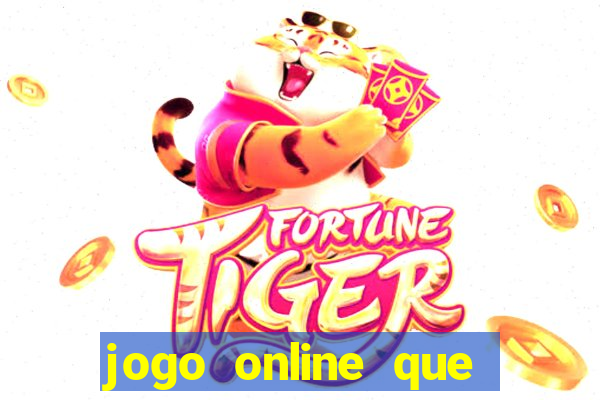 jogo online que ganha dinheiro na hora